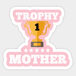 Trophy best Mother mom mother day gift idea Sticker